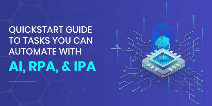 quickstart guide to tasks you can automate with ai rpa ipa