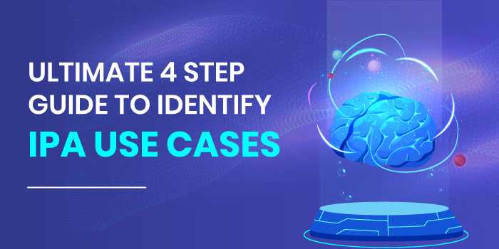ultimate four step guide to identify RAPs' IPA use case